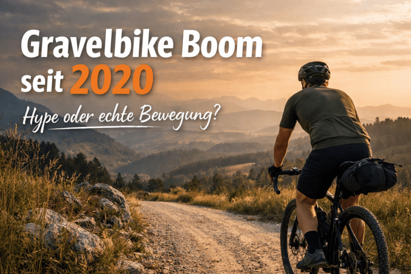 Gravelbike Boom seit 2020 – Hype oder echte Bewegung?